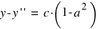y - y prime prime  ~ = ~ c ⋅ (1 - a^2)