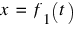 x ~ = ~ f_1(t)