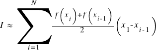 I ~  approx  ~  sum{i=1}{N}{{ ~ f(x_i) + f(x_{i-1})}/{2} (x_1 - x_{i-1})}