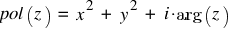 pol(z) ~ = ~ x^2 ~ + ~ y^2 ~ + ~ i ⋅ arg(z)